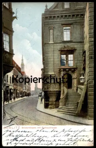 ALTE POSTKARTE GÖRLITZ BRÜDERSTRASSE MIT RATHAUSTREPPE 1905 Zgorzelec Zhorjelc Ansichtskarte AK cpa postcard
