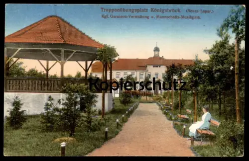 ALTE POSTKARTE KÖNIGSBRÜCK OBERLAUSITZ TRUPPENÜBUNGSPLATZ NEUES LAGER KGL. GARNISON-VERWALTUNG MANNSCHAFTS MUSIKPARK AK