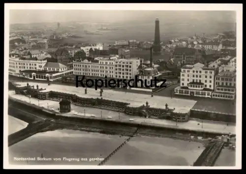 ALTE POSTKARTE NORDSEEBAD BORKUM VOM FLUGZEUG AUS GESEHEN FLIEGERAUFNAHME
