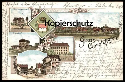 ALTE LITHO-POSTKARTE GRUSS AUS GEROLZHOFEN 1897 Rentamtsgebäude Bahnhof Marktplatz Bezirksamtsgebäude cpa postcard AK