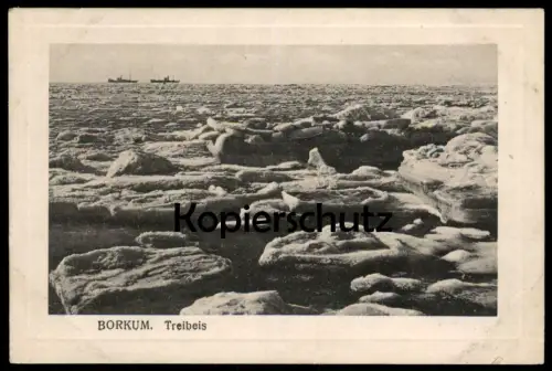 ALTE POSTKARTE BORKUM TREIBEIS EIS STEMPEL FUSSARTILLERIE-REGIMENT VON HINDERSIN Feldpost Ansichtskarte cpa postcard