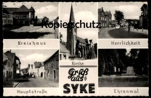 ÄLTERE POSTKARTE GRUSS AUS SYKE KREISHAUS HERRLICHKEIT HAUPTSTRASSE EHRENMAL Ansichtskarte AK cpa postcard