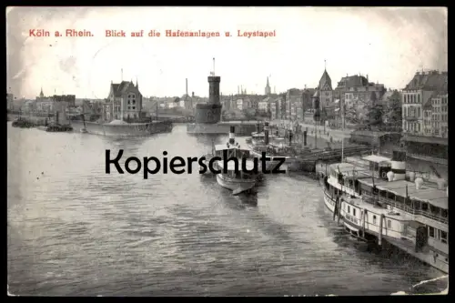 ALTE POSTKARTE KÖLN BLICK AUF DIE HAFENANLAGEN UND LEYSTAPEL DAMPFER SCHIFFE Schiff ship Ansicthskarte AK postcard cpa