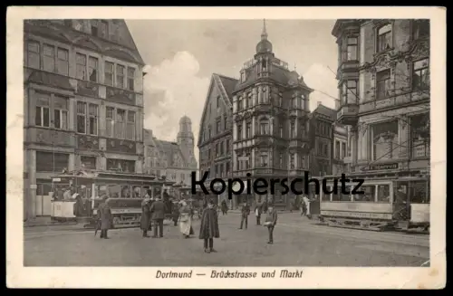 ALTE POSTKARTE DORTMUND BRÜCKSTRASSE UND MARKT C .DOERTS STRASSENBAHN Ansichtskarte