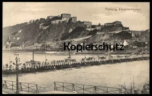 ALTE POSTKARTE COBLENZ FESTUNG EHRENBREITSTEIN Koblenz Schiffbrücke Schiffsbrücke