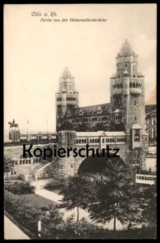 ALTE POSTKARTE CÖLN KÖLN PARTIE VON DER HOHENZOLLERNBRÜCKE Ansichtskarte postcard
