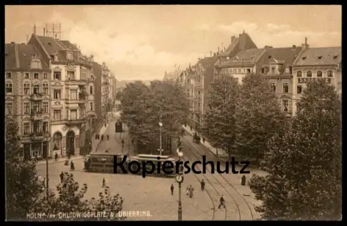 ALTE POSTKARTE KÖLN CHLODWIGSPLATZ & UBIERRING STRASSENBAHN CHLODWIGPLATZ