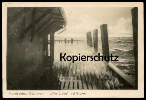 ALTE POSTKARTE CUXHAVEN ALTE LIEBE BEI STURM Hochwasser storm Ansichtskarte