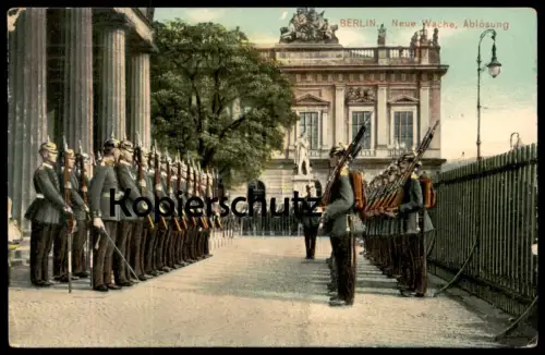 ALTE POSTKARTE BERLIN NEUE WACHE ABLÖSUNG Wachablösung Uniform uniforme Soldat Soldaten