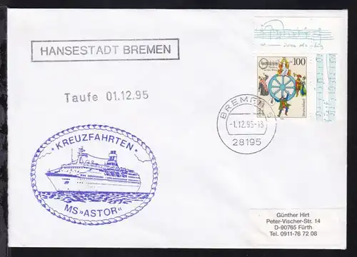 OSt. Bremen 1.12.95 +R1 HANSESTADT BREMEN + L1 Taufe 01.12.95 + Cachet MS Astor