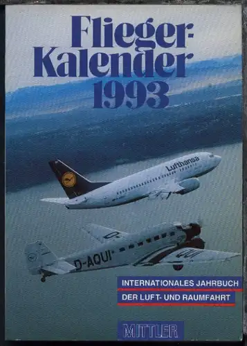 "Fliegerkalender 1993" Internationales Jahrbuch der Luft- und Raumfahrt, 