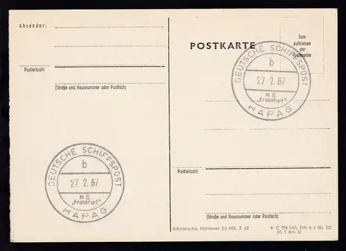DEUTSCHE SCHIFFSPOST b MS "Frankfurt" HAPAG 27.2.67 auf Postkarte ohne Anschrift
