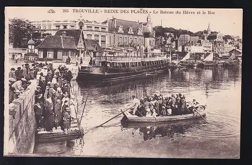 Trouville Reine des Plages Le Bateau du Havre et Le Bac