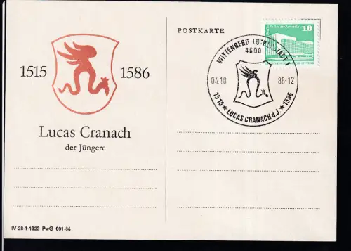 WITTENBERG-LUTHERSTADT 1 4600 LUCAS CRANACH d.J. 1515 1586 4.10.86 auf Sonderpostkarte