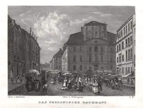 Berlin: Das Berlinische Rathaus. Originaler Stahlstich 1833