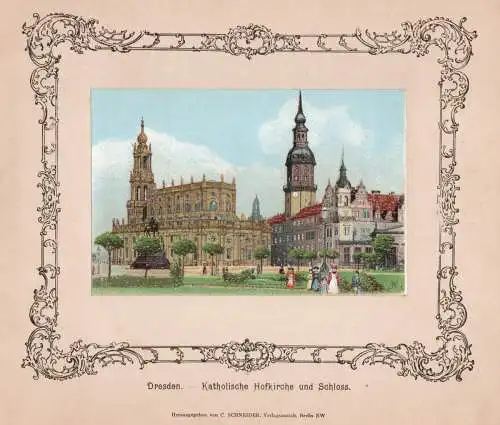 Dresden-Hofkirche und Schloss,  Original Farblitho um 1890