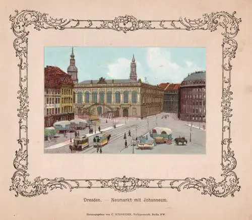 Dresden-Neumarkt mit Johanneum  Original Farblitho um 1890