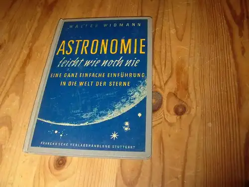 Widmann Astronomie leicht wie noch nie 1951 Franksche Verlagsbuchhandlung Stuttgart