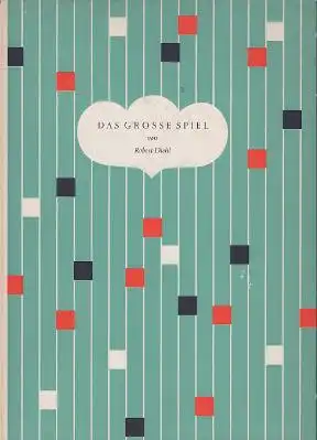 Diehl, Robert: Das grosse Spiel, Eine Erinnerung von Robert Diehl. 