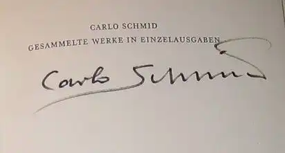 Schmid, Carlo: Politik als geistige Aufgabe, Gesammelte Werke in Einzelausgaben. Erster Band. 