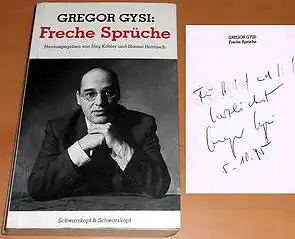 Gysi, Gregor: Freche Sprüche, Herausgegeben von Jörg Köhler und Hano Harnisch. 
