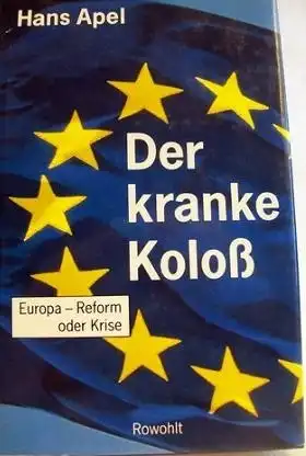 Apel, Hans: Der kranke Koloß, Euro - Reform oder Krise. 