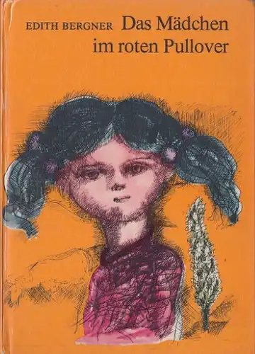Bergner, Edith: Das Mädchen im roten Pullover, Illustrationen von Fotis Zaprasis. 