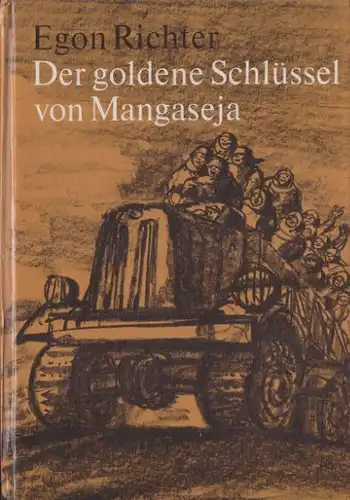 Richter, Egon: Der goldene Schlüssel von Mangaseja, Illustrationen von Armin Münch. 