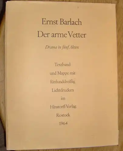 Barlach, Ernst: Der arme Vetter, Drama in fünf Akten. Reprint der Vorzugsausgabe von 1919 mit Nachwort von Friedrich Schult. 
