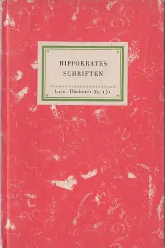 Sudhoff, Karl: Hippokrates Schriften, Auswahl aus der Hippokratischen Schriftensammlung von Karl Sudhoff. 