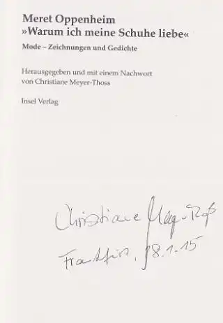 Oppenheim, Meret und Chritiane (Hrsg.) Meyer-Thoss: Warum ich meine Schuhe liebe, Mode - Zeichnungen und Gedichte. Herausgegeben und mit einem Nachwort von Christiane Meyer-Thoss. Insel-Bücherei IB 1374. 