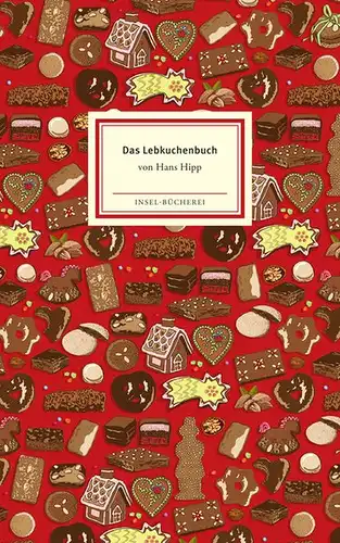 Hipp, Hans: Das Lebkuchenbuch, Insel Bücherei. IB 2015. 