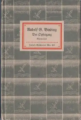 Binding, Rudolf G: Der Opfergang, Novelle. Insel Bücherei IB 23. 