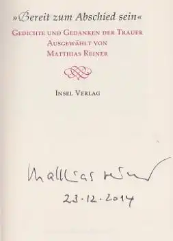 Reiner, Matthias [Hrsg.]: Bereit zum Abschied sein, Gedichte und Gedanken der Trauer. Insel Bücherei IB 2503. 