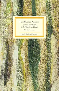 Andersen, Hans Christian und Ulrich (Hrsg.) Sonnenberg: Bericht einer Reise in die Sächsische Schweiz, Insel-Bücherei IB 1220. 