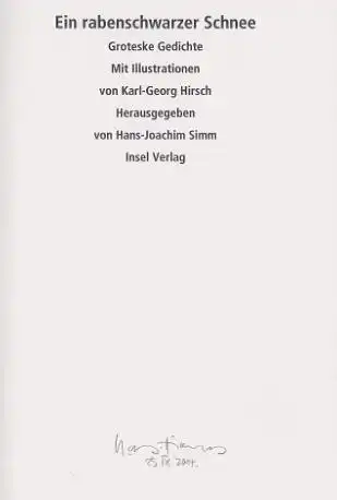 Simm, Hans-Joachim (Hrsg.) und Karl-Georg (Illustrator) Hirsch: Ein rabenschwarzer Schnee, Groteske Gedichte. Insel-Bücherei IB 1337 als Vorzugsausgabe. 