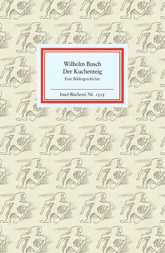 Busch, Wilhelm und Andreas (Hrsg.) Platthaus. Der Kuchenteig.