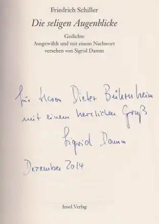 Schiller, Friedrich: Die seligen Augenblicke, Gedichte. Ausgewählt und mit einem Nachwort versehen von Sigrid Damm. Insel Bücherei. IB 1263. 