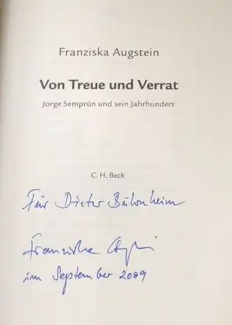 Augstein, Franzsika: Von Treue und Verrat, Jorge Semprún und sein Jahrhundert. 