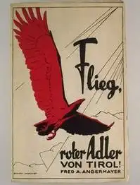 Angermayer, Fred A: Flieg, roter Adler von Tirol!, Volkstück in 3 AKten. 