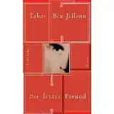 Ben Jelloun, Tahar: Der letzte Freund, Roman. 