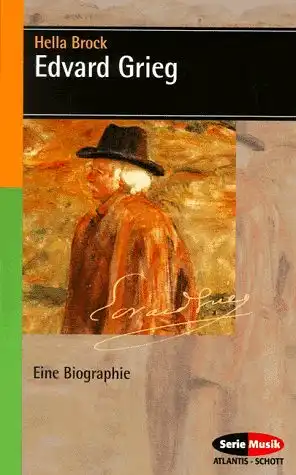 Brock, Hella: Edvard Grieg, Eine Biographie. 