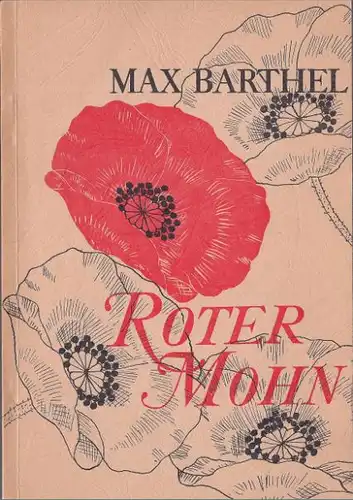 Barthel, Max: Roter Mohn, Lieder und Gedichte. 