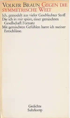 Braun, Volker: Gegen die symmetrische Welt, Gedichte. 