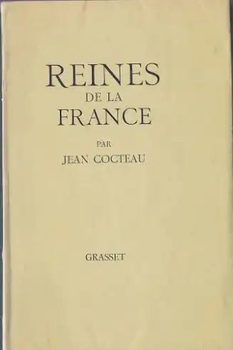 Cocteau, Jean: Reines de la France. 