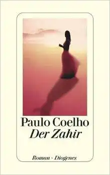 Coelho, Paulo: Der Zahir, Roman. 