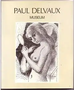 Delvaux, Paul. Paul Delvaux Museum.