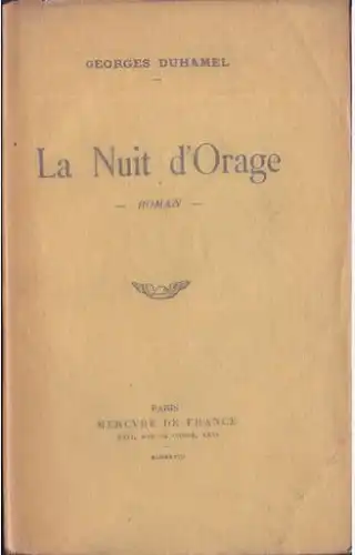 Duhamel, Georges: La Nuit d`Orage. 