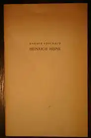 Edschmid, Kasimir: Heinrich Heine, Sonderdruck der Rede des 1. Vizepräsidenten der Deutschen Akademie für Sprache und Dichtung aus dem Jahrbuch 1955 der Deutschen Akademie. 