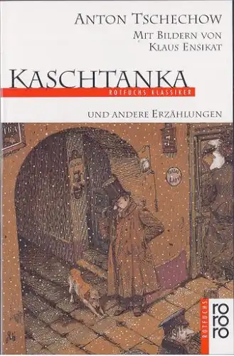 Tschechow, Anton: Kaschtanka, und andere Erzählungen. rororo 760/ rotfuchs Klassiker. Herausgegeben von Ute Blaich und Renate Boldt. Mit einem Nachwort von Sigrid Löffler. 